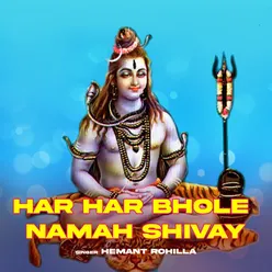 Har Har Bhole Namah Shivay